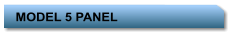 MODEL 5 PANEL